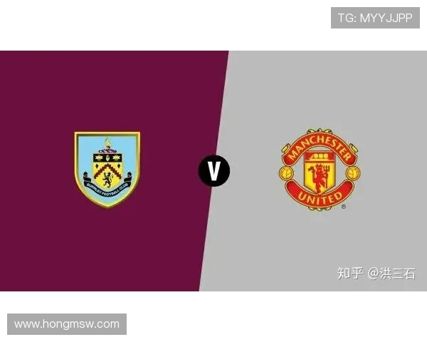 伯恩利与曼联对决时间安排及赛事前瞻分析 伯恩利与曼联对决时间安排及赛事前瞻分析